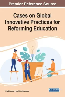 Casi sulle pratiche innovative globali per la riforma dell'istruzione - Cases on Global Innovative Practices for Reforming Education