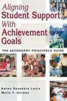 Allineare il sostegno agli studenti con gli obiettivi di rendimento: La guida del preside secondario - Aligning Student Support with Achievement Goals: The Secondary Principal′s Guide