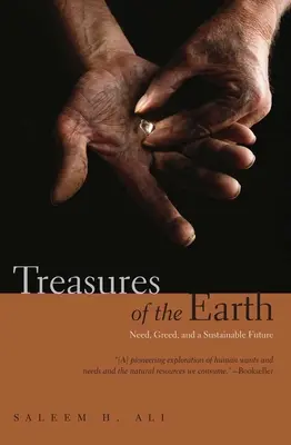 Tesori della Terra: Bisogno, avidità e futuro sostenibile - Treasures of the Earth: Need, Greed, and a Sustainable Future