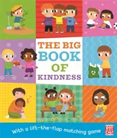 Il grande libro della gentilezza - Un libro da tavolo con un gioco di abbinamenti da sollevare - The Big Book of Kindness - A board book with a lift-the-flap matching game