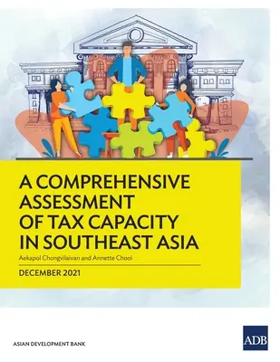 Una valutazione completa della capacità fiscale nel sud-est asiatico - A Comprehensive Assessment of Tax Capacity in Southeast Asia