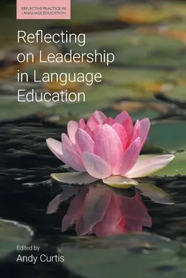 Riflettere sulla leadership nell'educazione linguistica - Reflecting on Leadership in Language Education