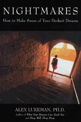 Incubi: Come dare un senso ai vostri sogni più oscuri - Nightmares: How to Make Sense of Your Darkest Dreams