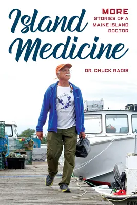 Medicina dell'isola: Vita, guarigione e comunità su un'isola del Maine - Island Medicine: Life, Healing, and Community on a Maine Island
