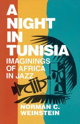 Una notte in Tunisia: Immagini dell'Africa nel jazz - A Night in Tunisia: Imaginings of Africa in Jazz
