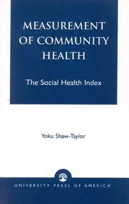 Misurazione della salute della comunità: L'indice di salute sociale - Measurement of Community Health: The Social Health Index