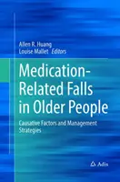 Cadute da farmaci negli anziani: Fattori causali e strategie di gestione - Medication-Related Falls in Older People: Causative Factors and Management Strategies