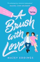 Brush with Love - TikTok mi ha costretto a comprarlo! La nuova frizzante commedia romantica da non perdere! - Brush with Love - TikTok made me buy it! The sparkling new rom-com sensation you won't want to miss!
