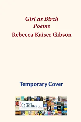 Ragazza come betulla: poesie - Girl as Birch: Poems