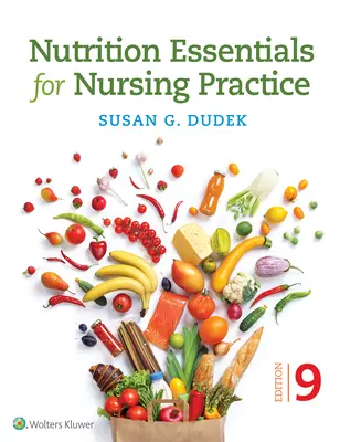 Elementi essenziali di nutrizione per la pratica infermieristica - Nutrition Essentials for Nursing Practice