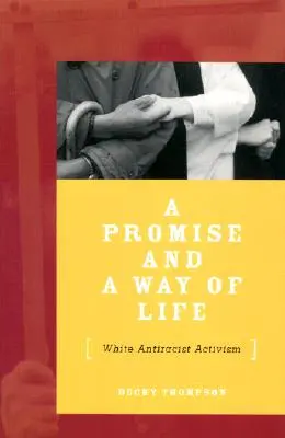 Una promessa e uno stile di vita: Attivismo antirazzista bianco - A Promise and a Way of Life: White Antiracist Activism