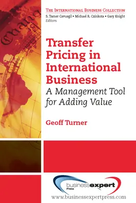 Prezzi di trasferimento negli affari internazionali: Uno strumento di gestione per aggiungere valore - Transfer Pricing in International Business: A Management Tool for Adding Value