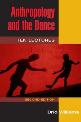 Antropologia e danza: Dieci conferenze - Anthropology and the Dance: Ten Lectures