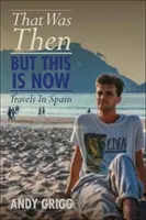 Allora era così, ma oggi è così - That Was Then, But This Is Now