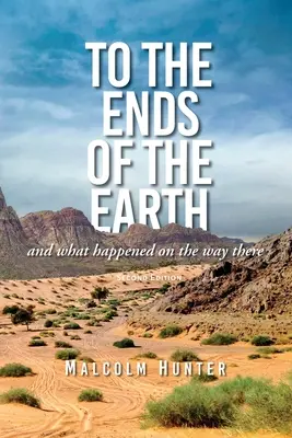 Ai confini della Terra: E cosa è successo sulla strada per arrivarci - To the Ends of the Earth: And What Happened on the Way There