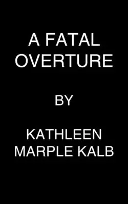 Un'ouverture fatale - A Fatal Overture