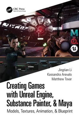 Creare giochi con Unreal Engine, Substance Painter e Maya: Modelli, texture, animazione e Blueprint - Creating Games with Unreal Engine, Substance Painter, & Maya: Models, Textures, Animation, & Blueprint