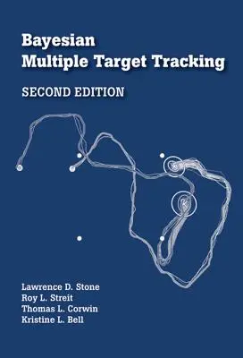 Tracciamento bayesiano di bersagli multipli, seconda edizione - Bayesian Multiple Target Tracking, Second Edition