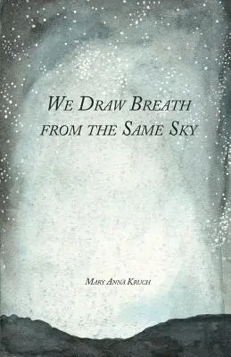 Attingiamo il respiro dallo stesso cielo - We Draw Breath from the Same Sky