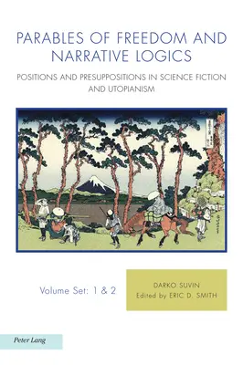 Parabole della libertà e logiche narrative; posizioni e presupposti nella fantascienza e nell'utopia - Parables of Freedom and Narrative Logics; Positions and Presuppositions in Science Fiction and Utopianism