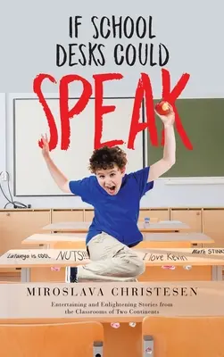Se i banchi di scuola potessero parlare - If School Desks Could Speak