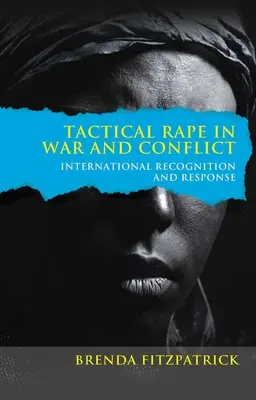 Stupro tattico in guerra e nei conflitti: riconoscimento e risposta internazionale - Tactical Rape in War and Conflict: International Recognition and Response