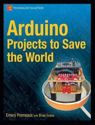 Progetti Arduino per salvare il mondo - Arduino Projects to Save the World