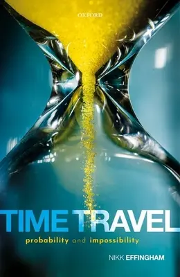 Viaggi nel tempo: Probabilità e impossibilità - Time Travel: Probability and Impossibility
