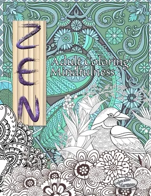 Libro da colorare ZEN. Libro da colorare per adulti Mindfulness: Divertitevi a colorare in modo consapevole con questo libro da colorare zen per adulti. - ZEN Coloring Book. Adult Coloring Mindfulness: Enjoy mindful coloring with this zen coloring book for adults