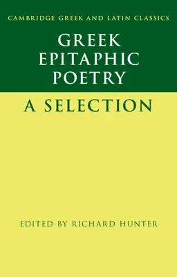Poesia epitaffica greca: Una selezione - Greek Epitaphic Poetry: A Selection