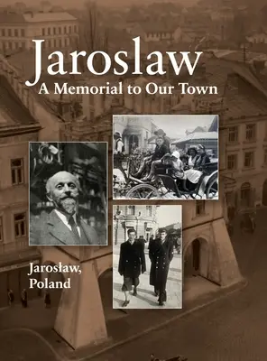 Il libro di Jaroslaw: un memoriale della nostra città - Jaroslaw Book: a Memorial to Our Town