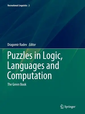 Enigmi di logica, linguaggi e calcolo: Il libro verde - Puzzles in Logic, Languages and Computation: The Green Book