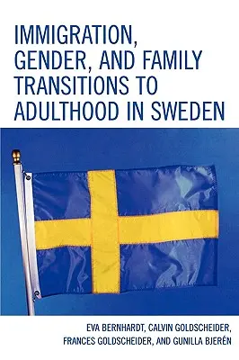 Immigrazione, genere e transizione familiare all'età adulta in Svezia - Immigration, Gender, and Family Transitions to Adulthood in Sweden