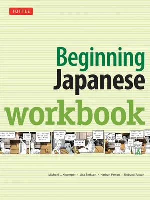 Libro di lavoro di giapponese per principianti: Edizione riveduta: Pratica del giapponese colloquiale, grammatica, kanji e kana - Beginning Japanese Workbook: Revised Edition: Practice Conversational Japanese, Grammar, Kanji & Kana
