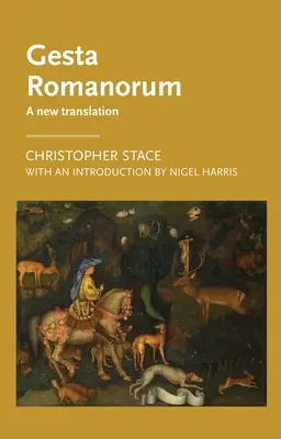 Gesta Romanorum: Una nuova traduzione - Gesta Romanorum: A New Translation