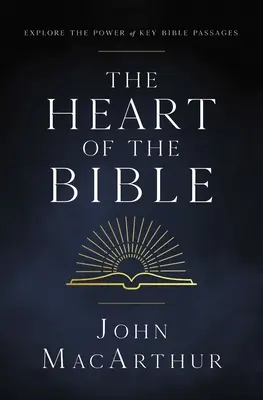 Il cuore della Bibbia: Esplora il potere dei passi chiave della Bibbia - The Heart of the Bible: Explore the Power of Key Bible Passages