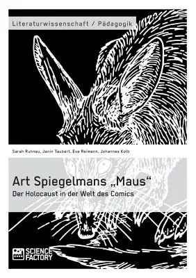 Art Spiegelmans Maus. L'Olocausto nel mondo dei fumetti”. - Art Spiegelmans Maus. Der Holocaust in der Welt des Comics