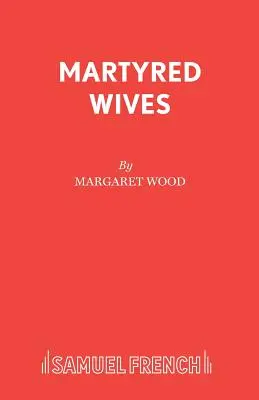 Mogli martirizzate - Martyred Wives