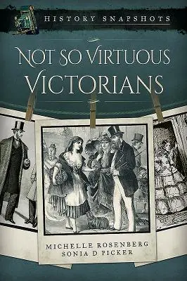 Vittoriani non così virtuosi - Not So Virtuous Victorians