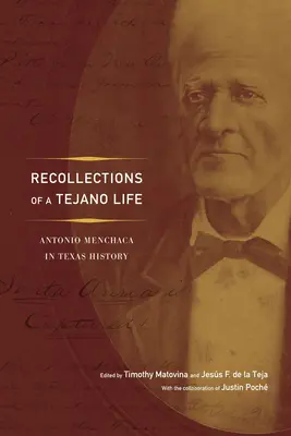 Ricordi di una vita tejana: Antonio Menchaca nella storia del Texas - Recollections of a Tejano Life: Antonio Menchaca in Texas History