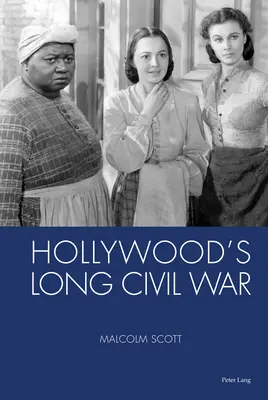 La lunga guerra civile di Hollywood - Hollywood's Long Civil War