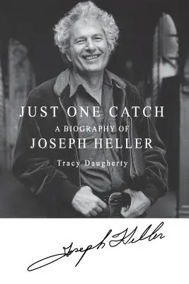 Just One Catch: Una biografia di Joseph Heller - Just One Catch: A Biography of Joseph Heller