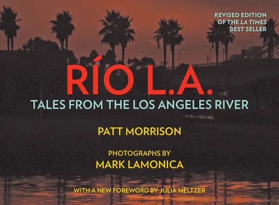 Rio La: racconti dal fiume di Los Angeles - Rio La: Tales from the Los Angeles River