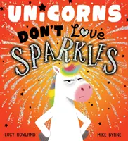 Gli unicorni non amano i brillantini (PB) - Unicorns Don't Love Sparkles (PB)