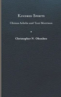 Spiriti affini: Chinua Achebe e Toni Morrison - Kindred Spirits: Chinua Achebe and Toni Morrison
