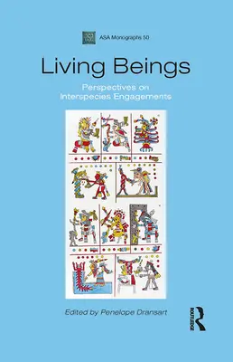 Esseri viventi: Prospettive sui legami interspecifici - Living Beings: Perspectives on Interspecies Engagements