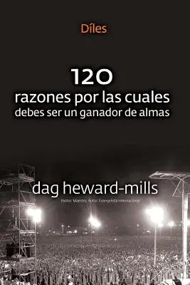 Diles (120 ragioni per cui si deve essere un pastore di anime) - Diles (120 Razones Por Las Cuales Debes Ser Un Ganador de Almas)