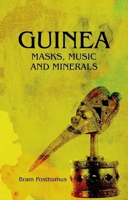 Guinea: Maschere, musica e minerali - Guinea: Masks, Music and Minerals