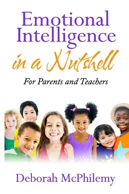 Intelligenza emotiva in pillole: per genitori e insegnanti - Emotional Intelligence in a Nutshell: for Parents and Teachers
