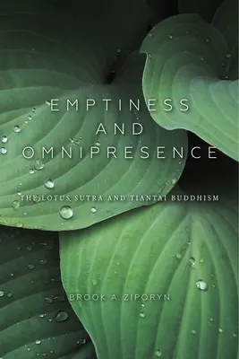 Vuoto e onnipresenza: Un'introduzione essenziale al Buddhismo Tiantai - Emptiness and Omnipresence: An Essential Introduction to Tiantai Buddhism